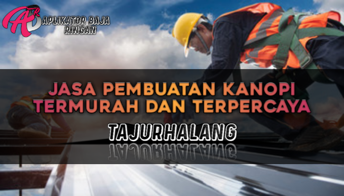 Jasa Pembuatan Kanopi Tajurhalang