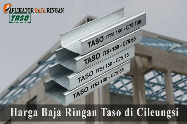 Harga Baja Ringan Taso di Cileungsi