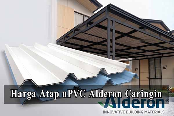 Harga Atap Alderon Per Meter di Caringin