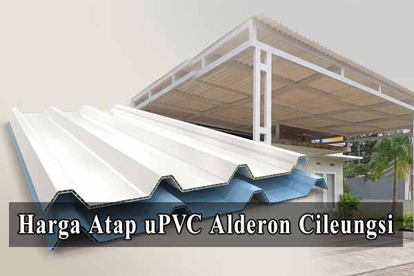 Harga Atap Alderon Per Meter di Cileungsi